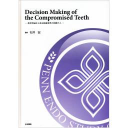 Decision Making of the Compromised Teeth