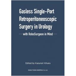 Gasless Single-Port Retroperitoneoscopic Surgery in Urology ─with RoboSurgeon in Mind─